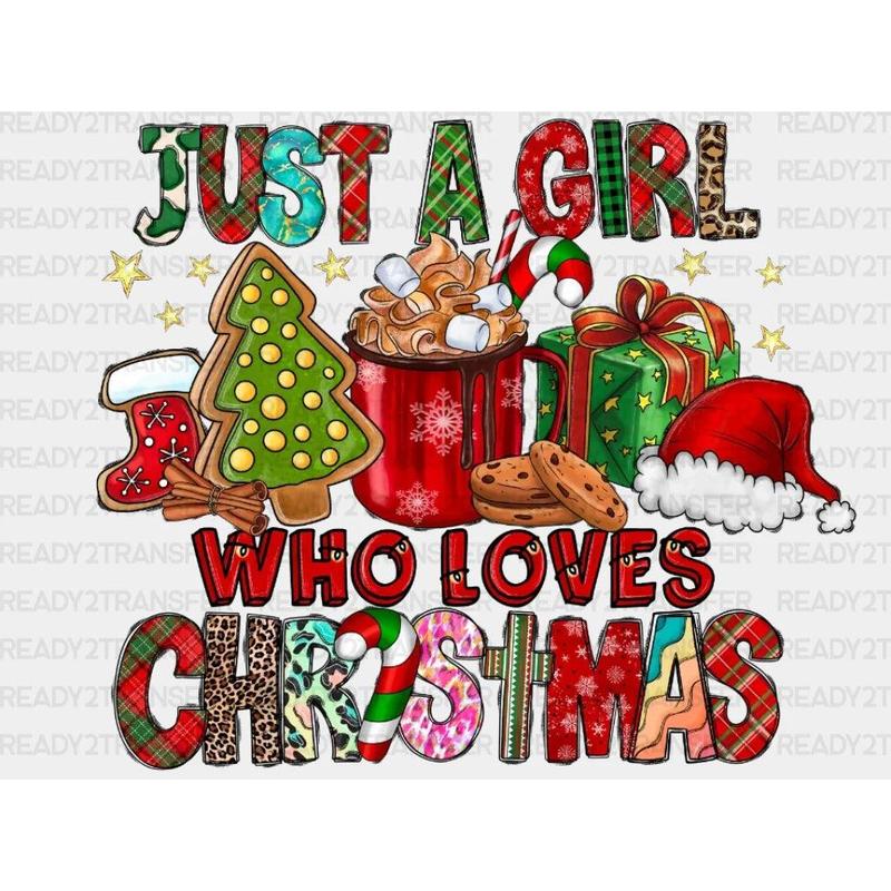 Colorful Just A Girl Who Loves Christmas DTF Transfer