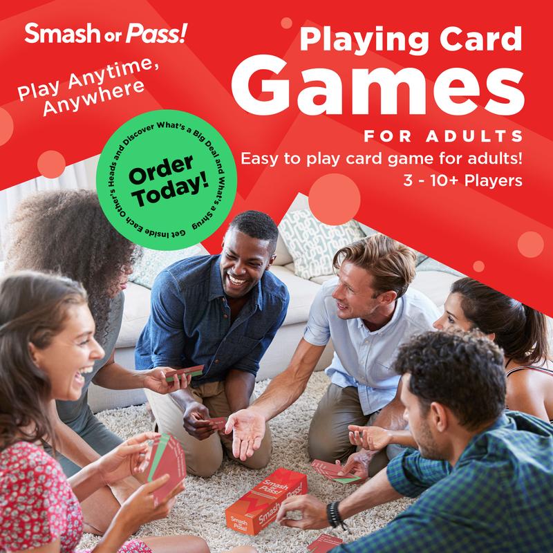 Smash or Pass - The Hilarious Game Night Adult Card Game